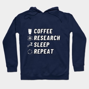 Coffee research sleep repeat Hoodie